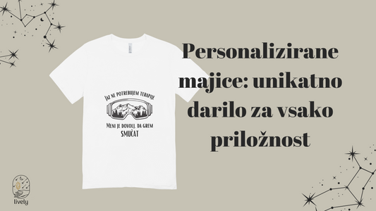 Personalizirane Majice: Unikatno Darilo za Vsako Priložnost